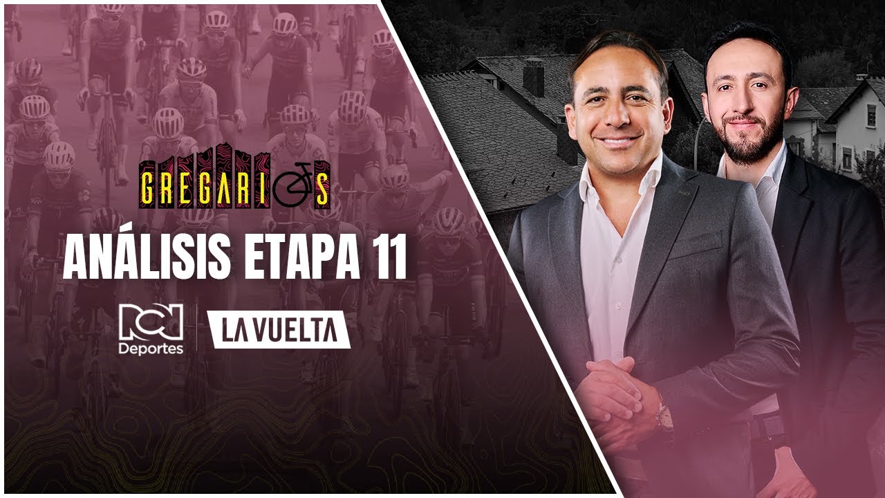 🔴EN VIVO🔴Gregarios, Vuelta a España 2025 - Etapa 11 - con Mario Sabato y Juan Charry