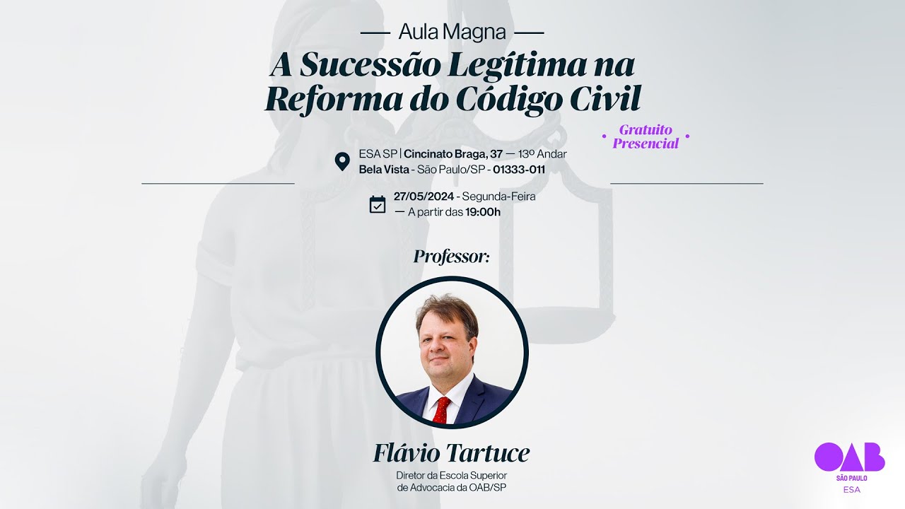 Aula Magna: A sucessão legítima na reforma do Código Civil
