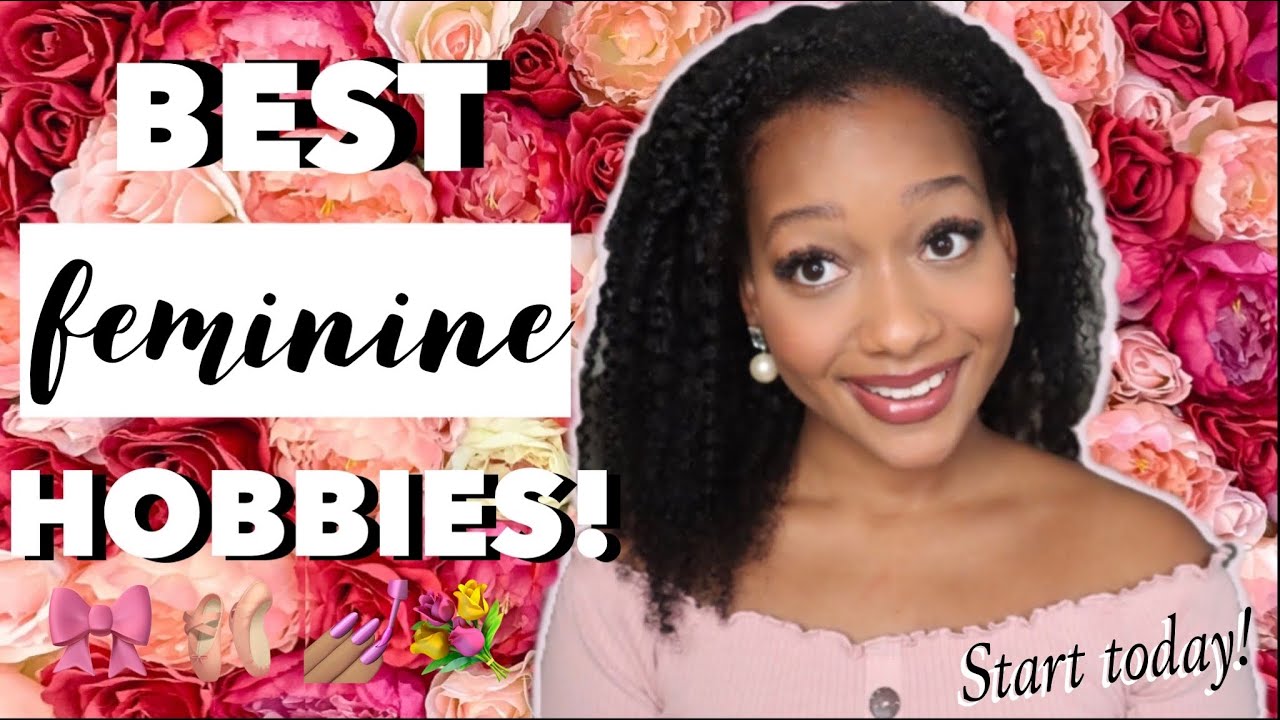 BEST FEMININE HOBBIES for High Value Women 🎀 Hobbies for women in their 20s, 30s, teens & more!