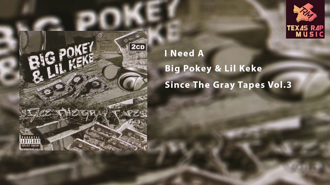 I Need A -  Big Pokey & Lil Keke