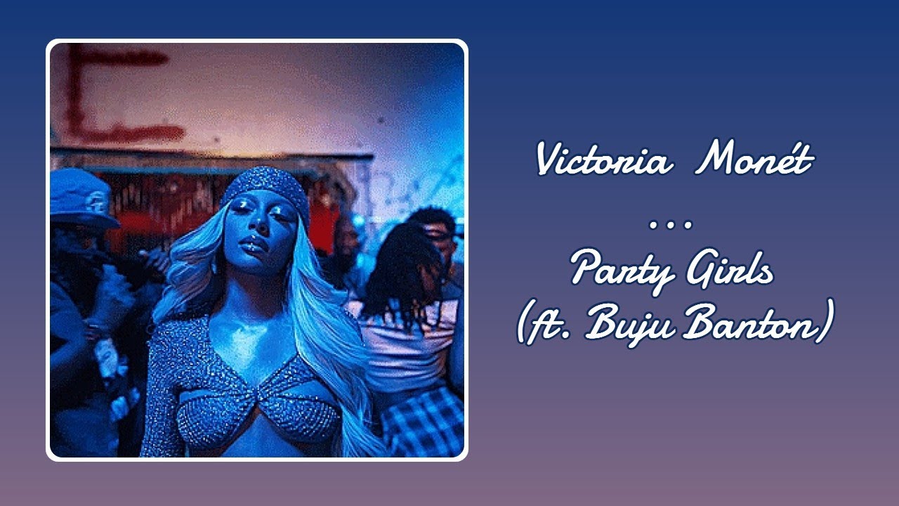 Party Girls - Victoria Monét (ft. Buju Banton) |  SPED UP + REVERB