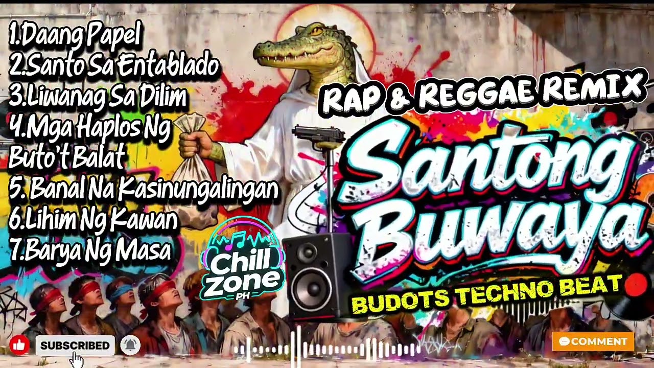 Santong Buwaya | Rap & Reggae Remix | Budots Techno Beat | Chill Zone PH