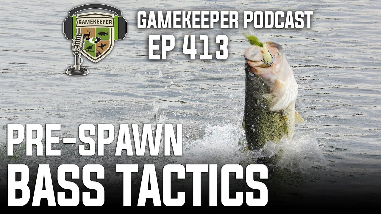 EP:413 | Pre-Spawn Bass Tactics
