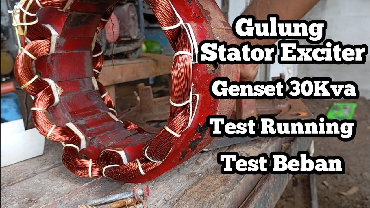 Gulung Stator Exciter Genset 30KVA Running Test dan Beban #rewinding #part2