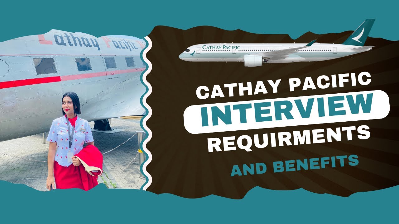Cathay Pacific hiring in Mumbai ||Detailed video of interview requirements and benefits #cabincrew