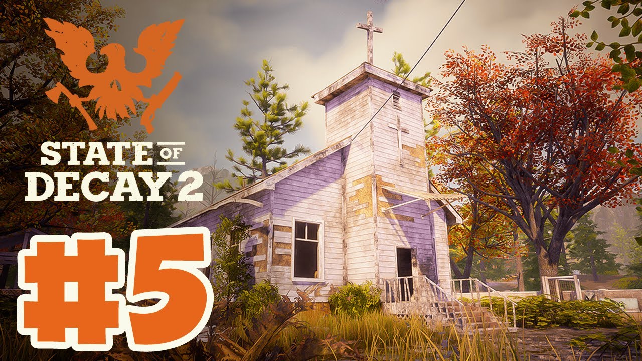 Переезд на новую базу — Церковь на холме! | State Of Decay 2 | Эпизод 5