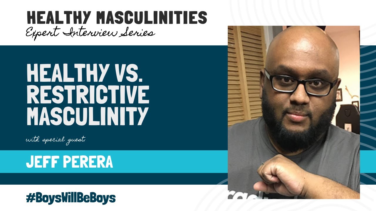 Healthy Masculinities Expert Interview Series  Jeff Perera