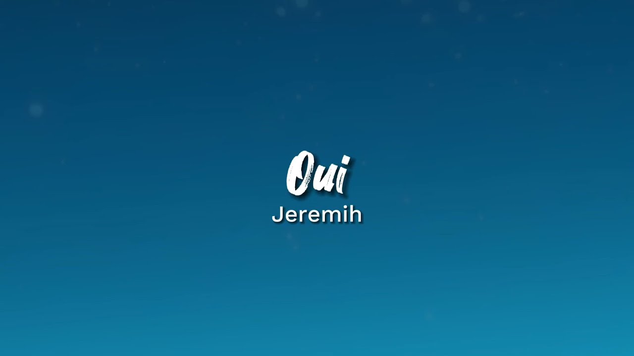 Jeremih - Oui (Lyrics)