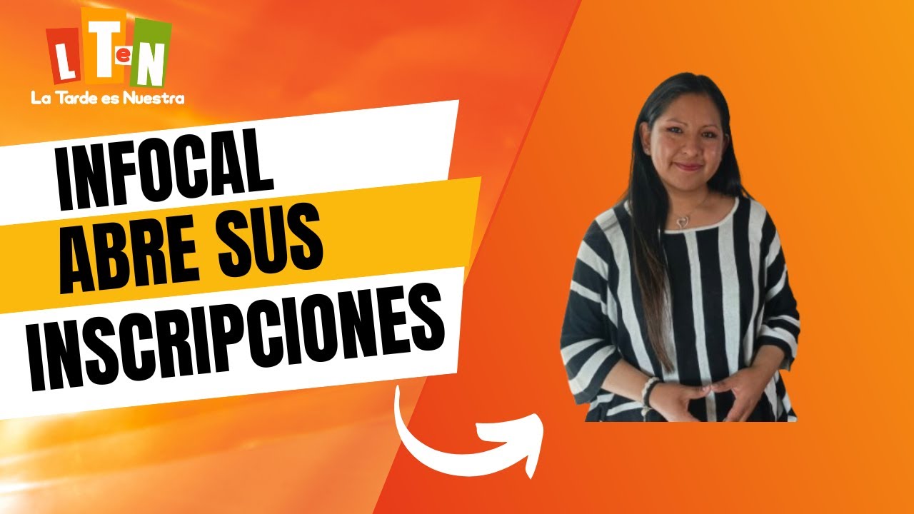 INSCRIPCIONES ABIERTAS EN INFOCAL