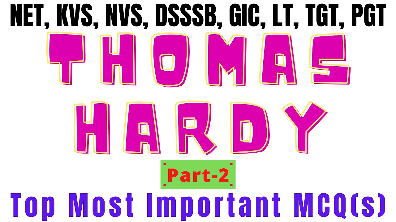 Top MCQ (s) on Thomas Hardy (Part-2) I Best Practice Question series for Thomas Hardy