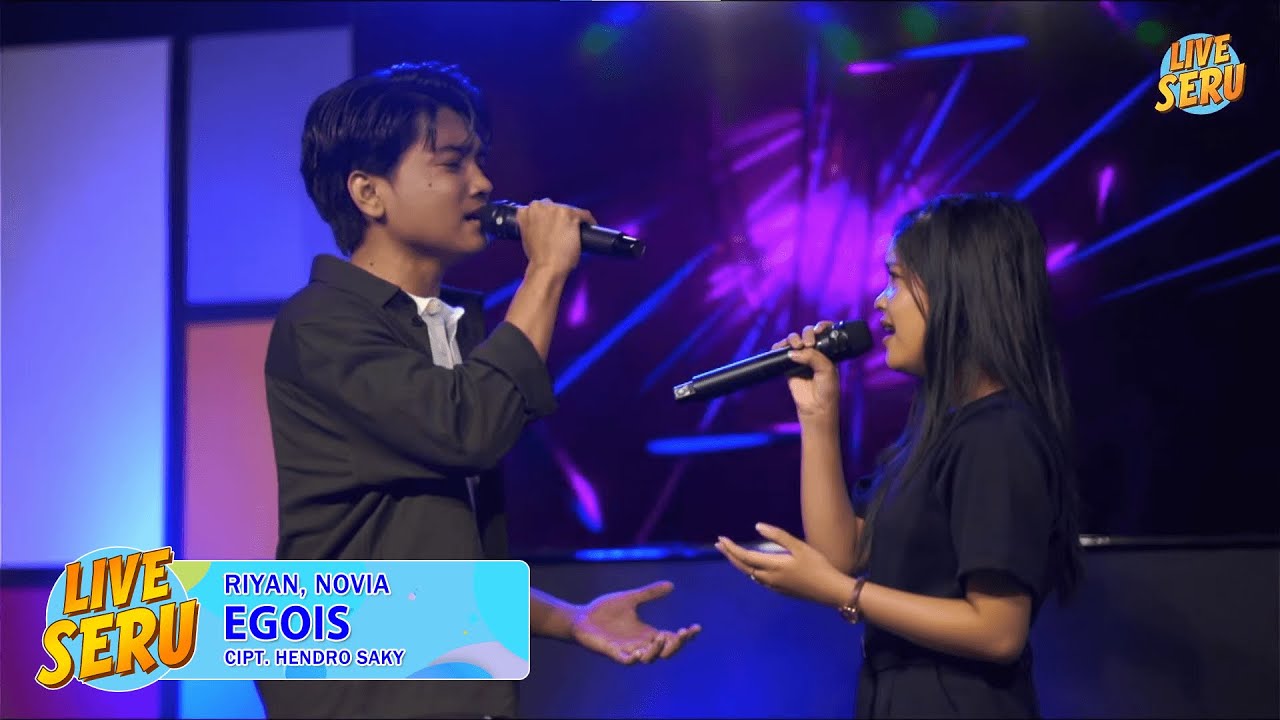 Riyan, Novia - Egois | LIVE SERU EDISI 6 SEPTEMBER 2025