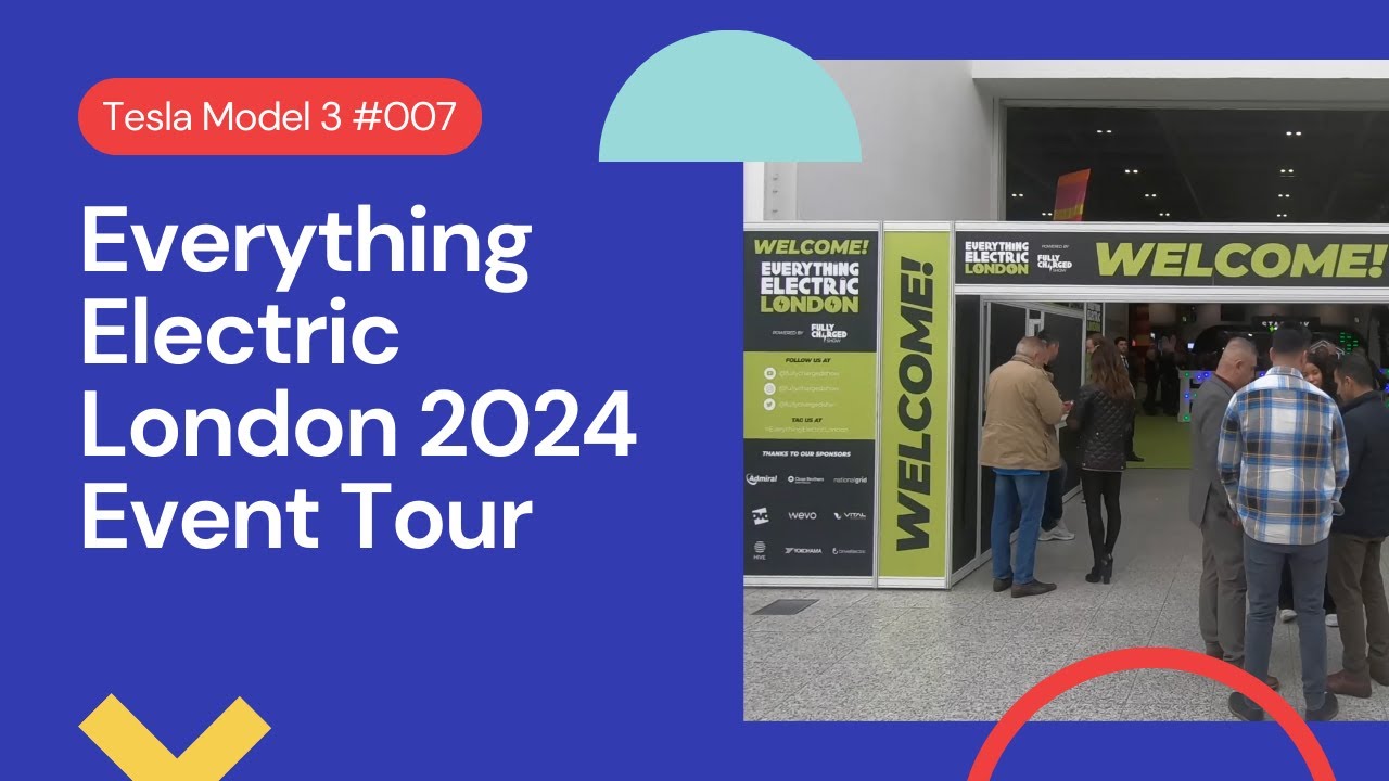 Everything Electric London 2024 Event Tour - Tesla Model 3 #007
