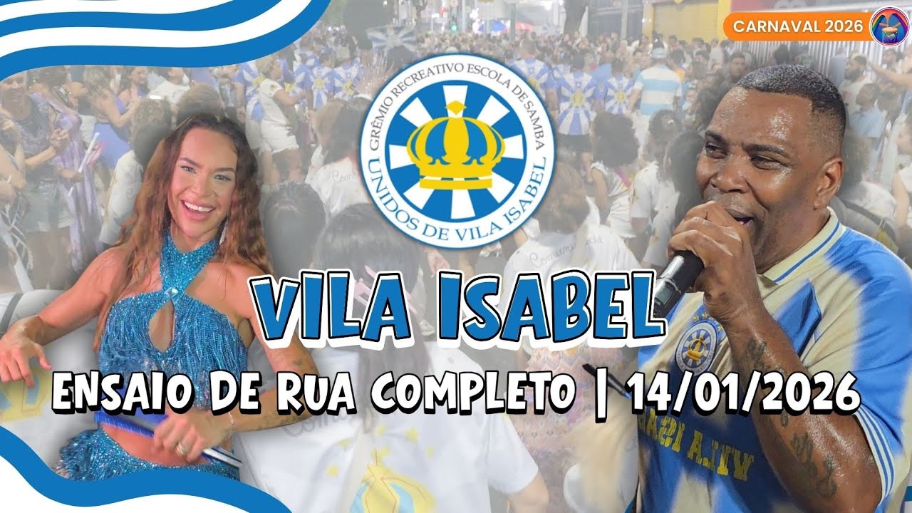 VILA ISABEL | ENSAIO DE RUA COMPLETO DO DIA 14/01/2026 COM SABRINA SATO