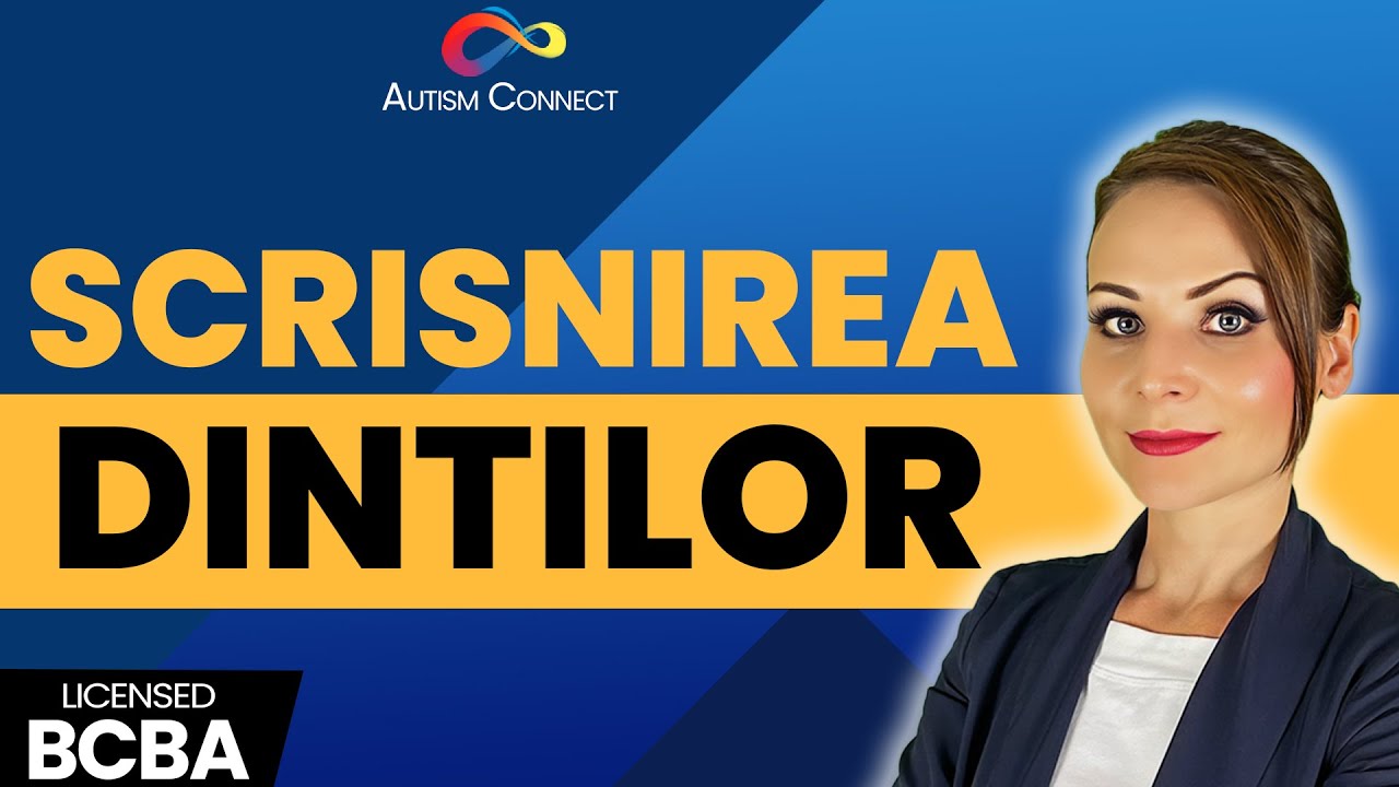 Scrisnirea Dintilor | Autism Connect
