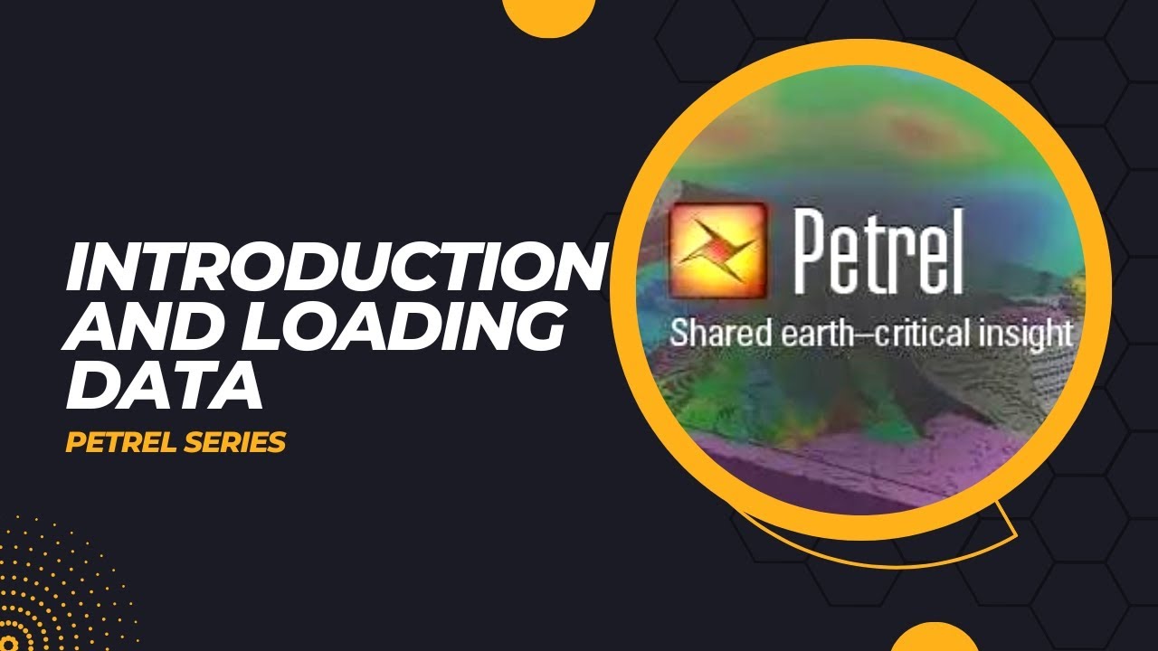 Petrel Series - Introduction and Loading Data