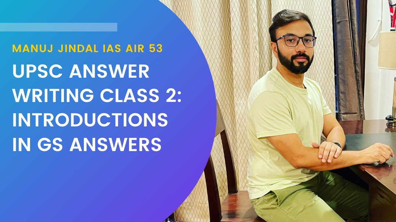 How to Write Introductions for Answers -- Answer Writing Live Class 2 -- Manuj Jindal IAS AIR 53