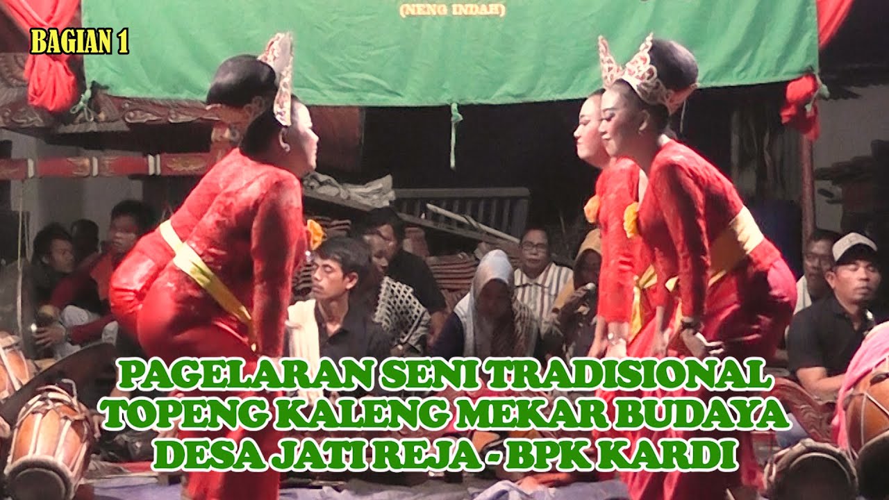 Pagelaran Seni Tradisional Topeng Kaleng Mekar Budaya | Desa Jati Reja (Bagian 1)