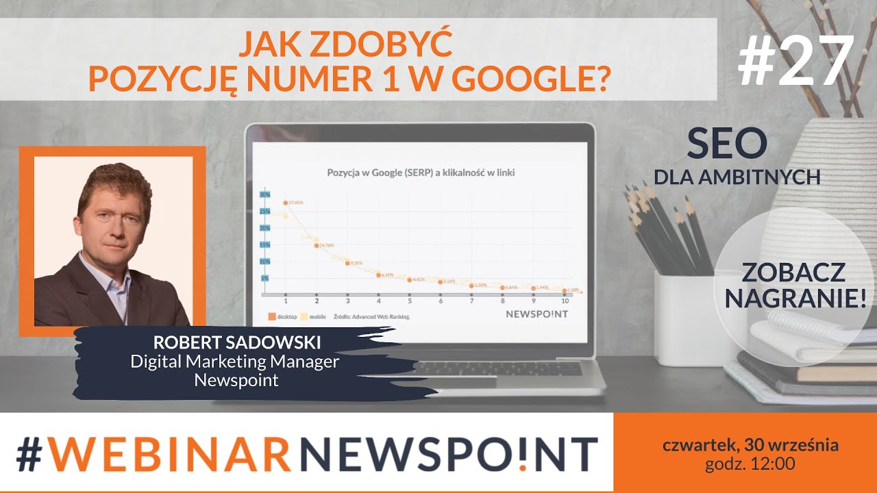 Jak zdobyć pozycję numer 1 w Google? - Webinar Newspoint