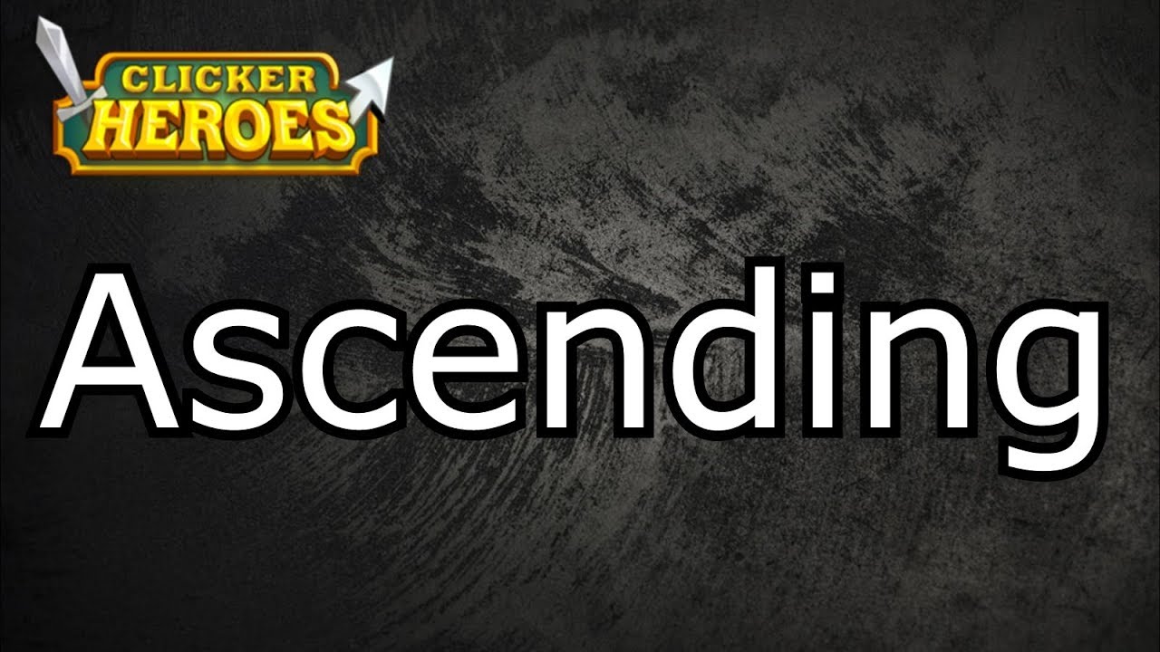 Clicker Heroes Guide: Ascending