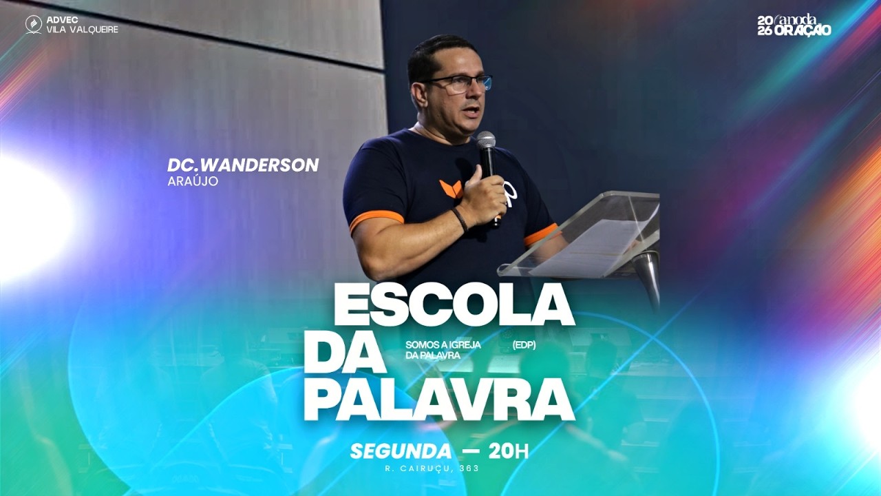 ESCOLA DA PALAVRA | Dc. Wanderson Araújo | 23/02/26