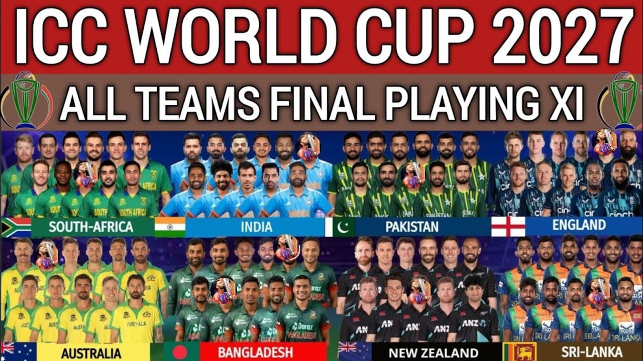 ICC World Cup 2027 - All Teams Playing 11 | ODI World Cup 2027 |  All team Best playing 11