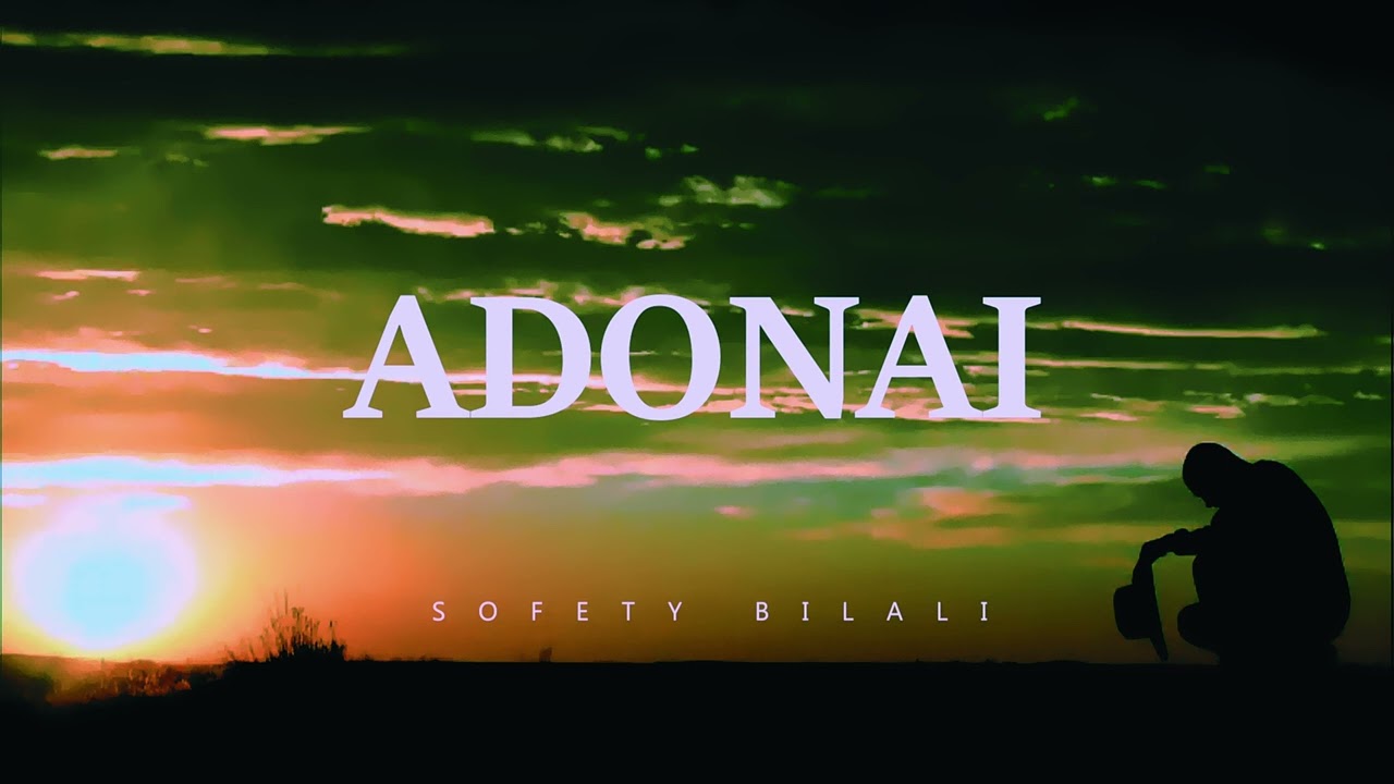 SOFETY BILALI (ADONAI Official Audio track)