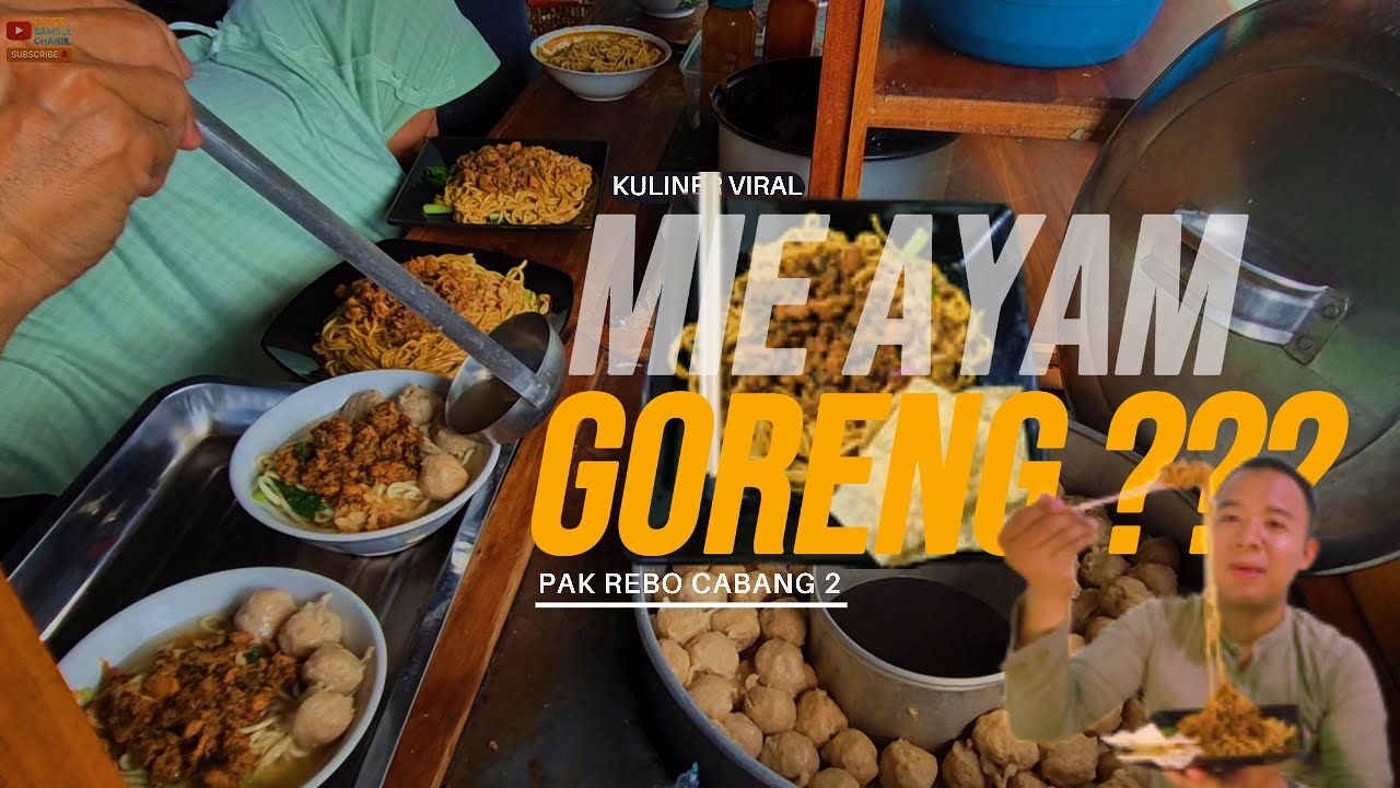 KENAPA MIE AYAM GORENG INI VIRAL YA ? MIE AYAM GORENG PAK REBO CABANG KE-2