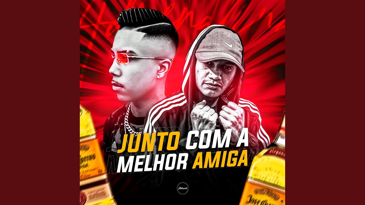 Junto Com a Melhor Amiga