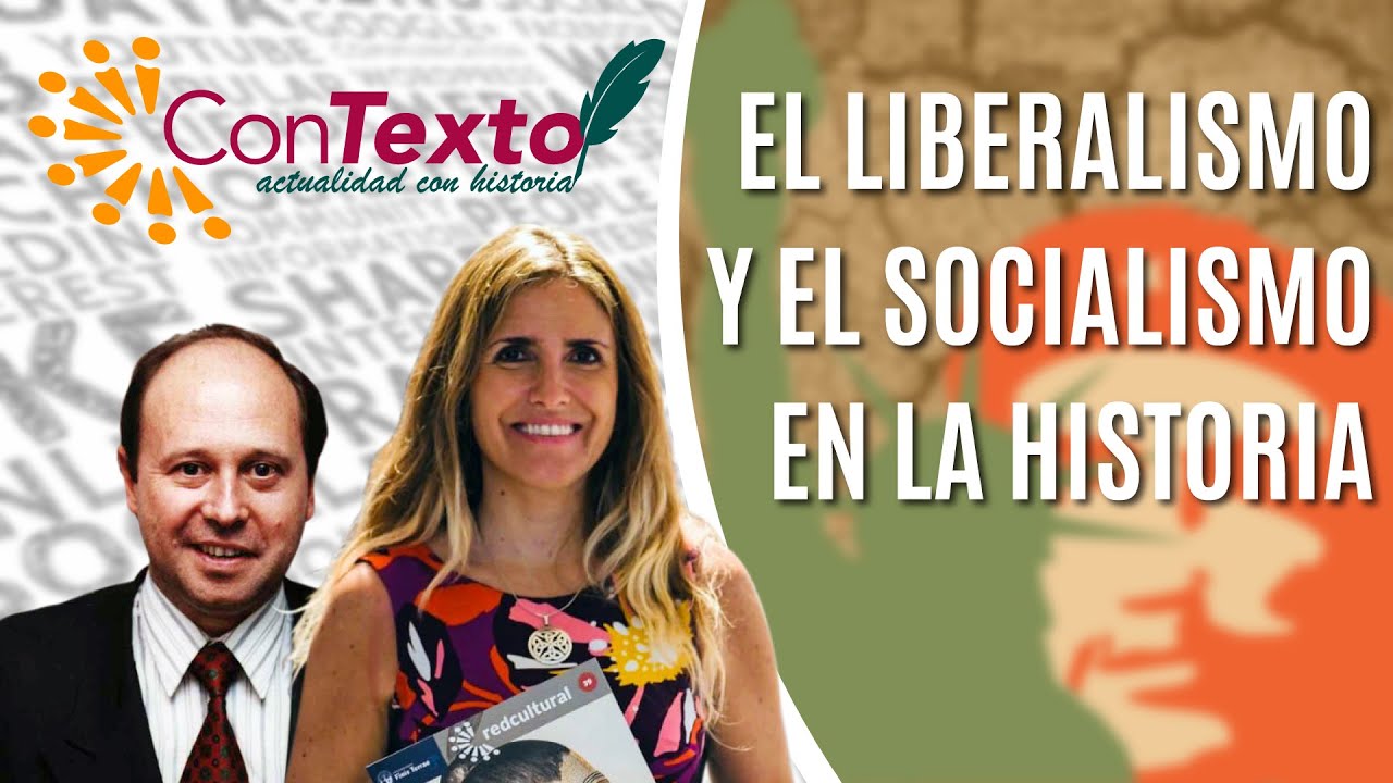 ConTexto - Hoy... El liberalismo y socialismo en la historia