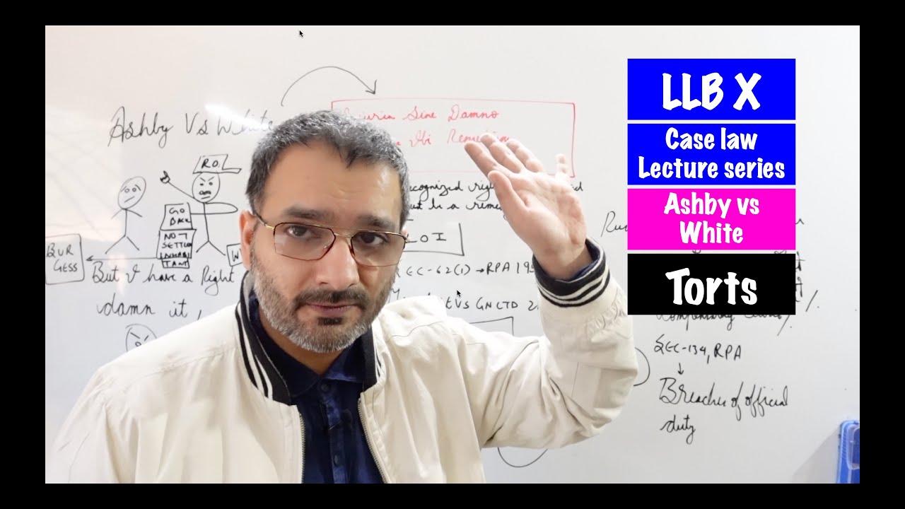 LLBx | Torts | Ashby Vs White | Case Law Lecture 1