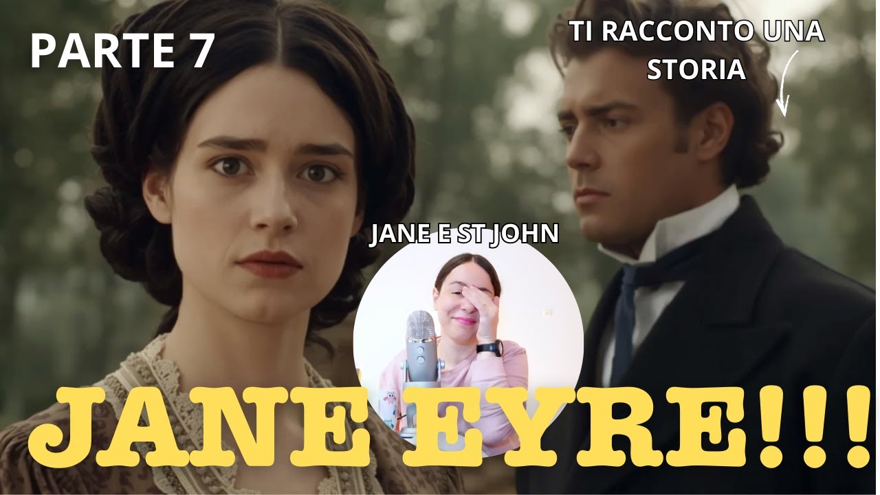 📚Jane Eyre - Episodio 7: Ragione contro cuore e tanti imprevisti 📚| Ti racconto una storia☕️