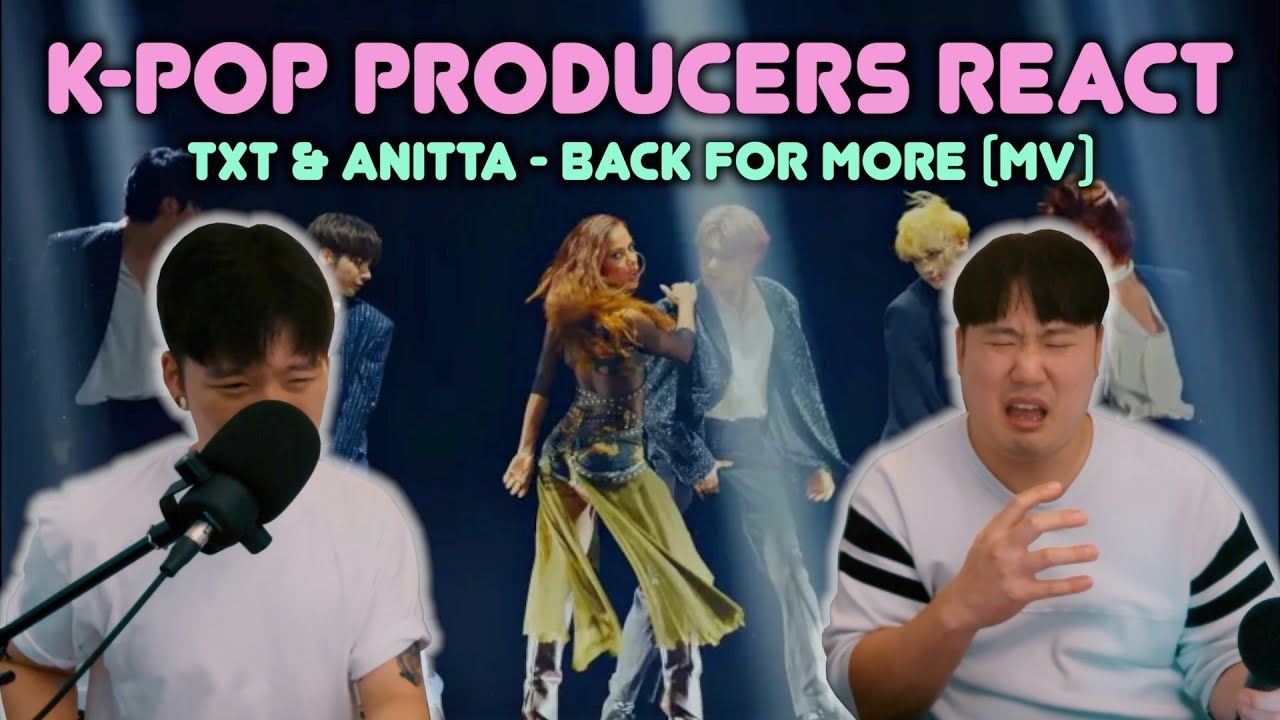 Musicians react & review ♡ TXT & Anitta - Back for More (MV)