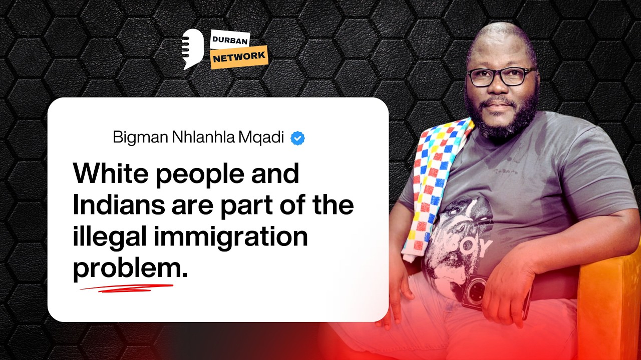White people and Indians are part of the illegal immigration problem | Bigman Mqadi, March & March