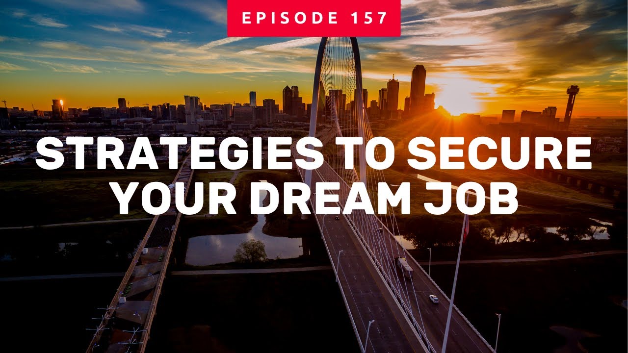 Episode 157 | Strategies to Secure Your Dream Job | Dr. Karen Gurney