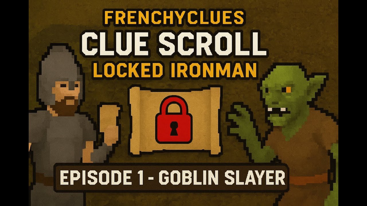 FrenchyClues - Clue Scroll Locked Ironman Ep. 1 - Goblin Slayer