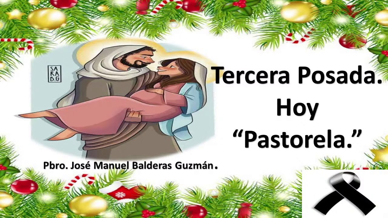 Tercera posada. Hoy tendremos pastorela. 