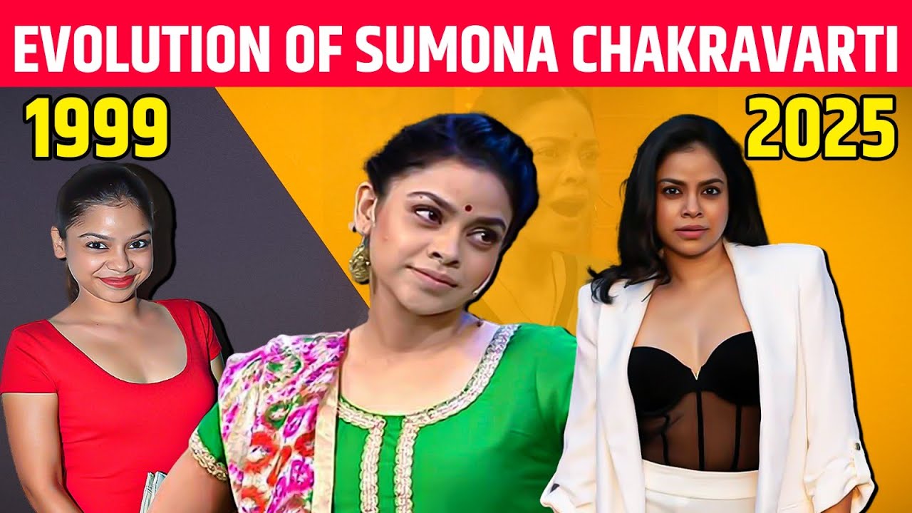 Evolution of Sumona Chakravarti (1999 - 2025) • From 