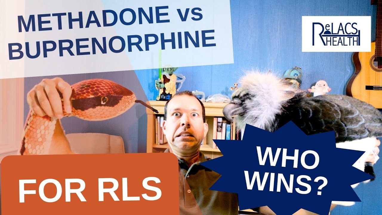 Treatment of Restless Legs Syndrome (RLS) with Methadone versus Buprenorphine, Who Wins?