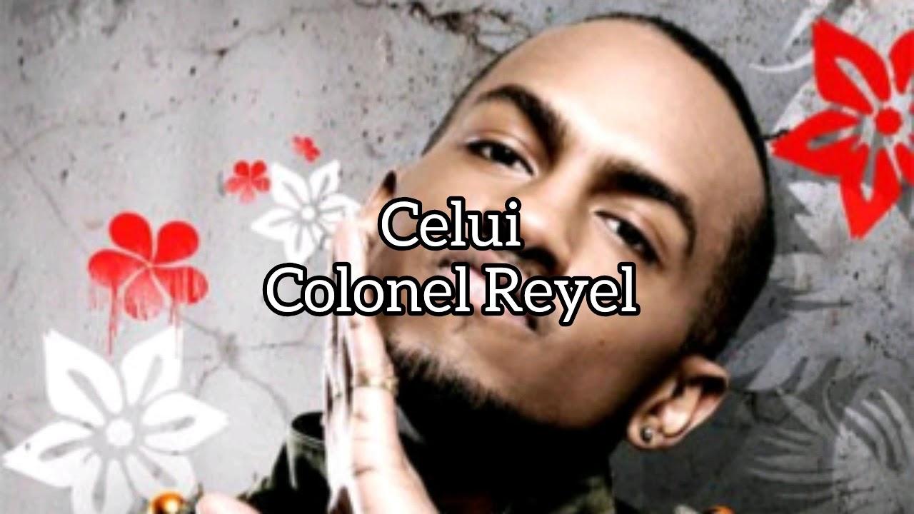 Celui // Colonel Reyel - Lyrics