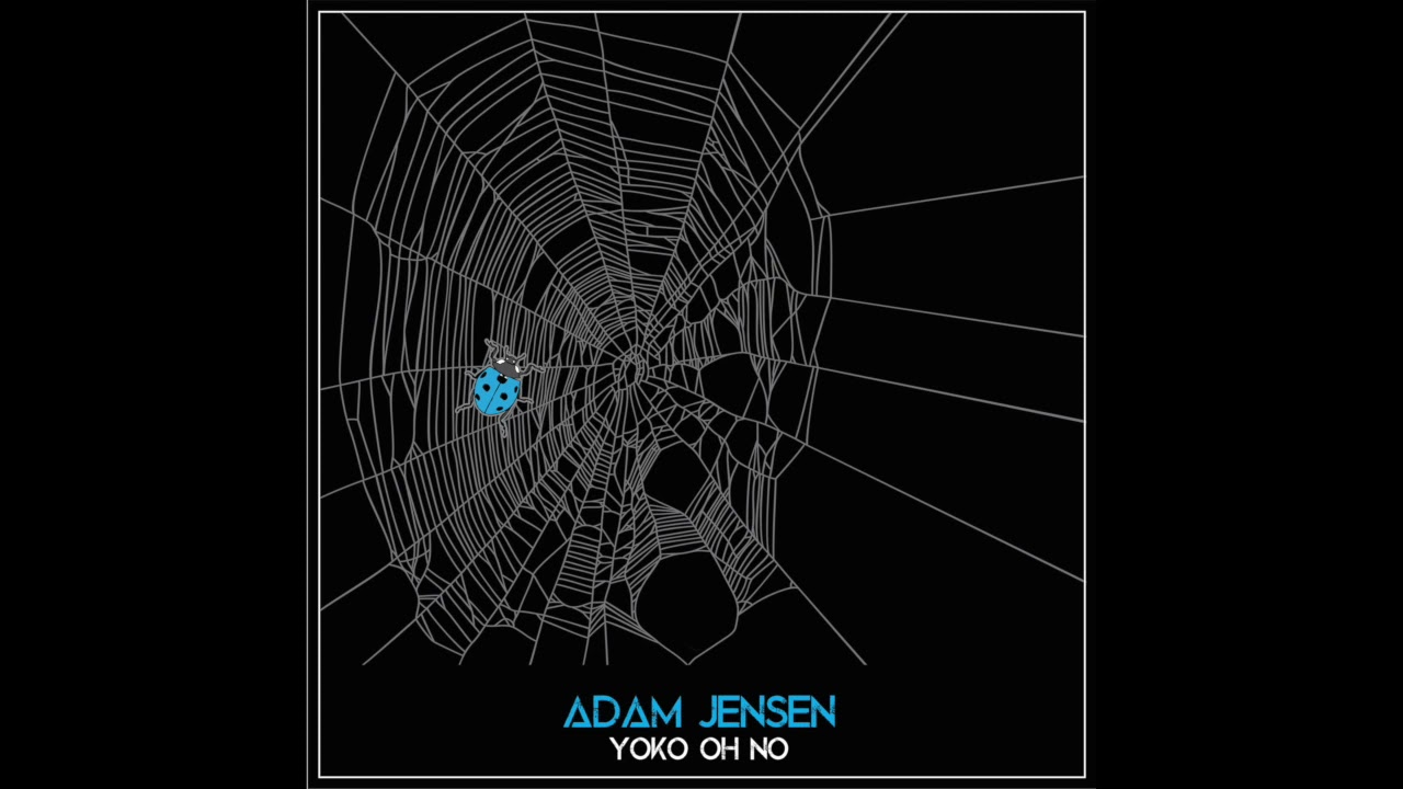 Adam Jensen - Yoko Oh No (Official Audio)