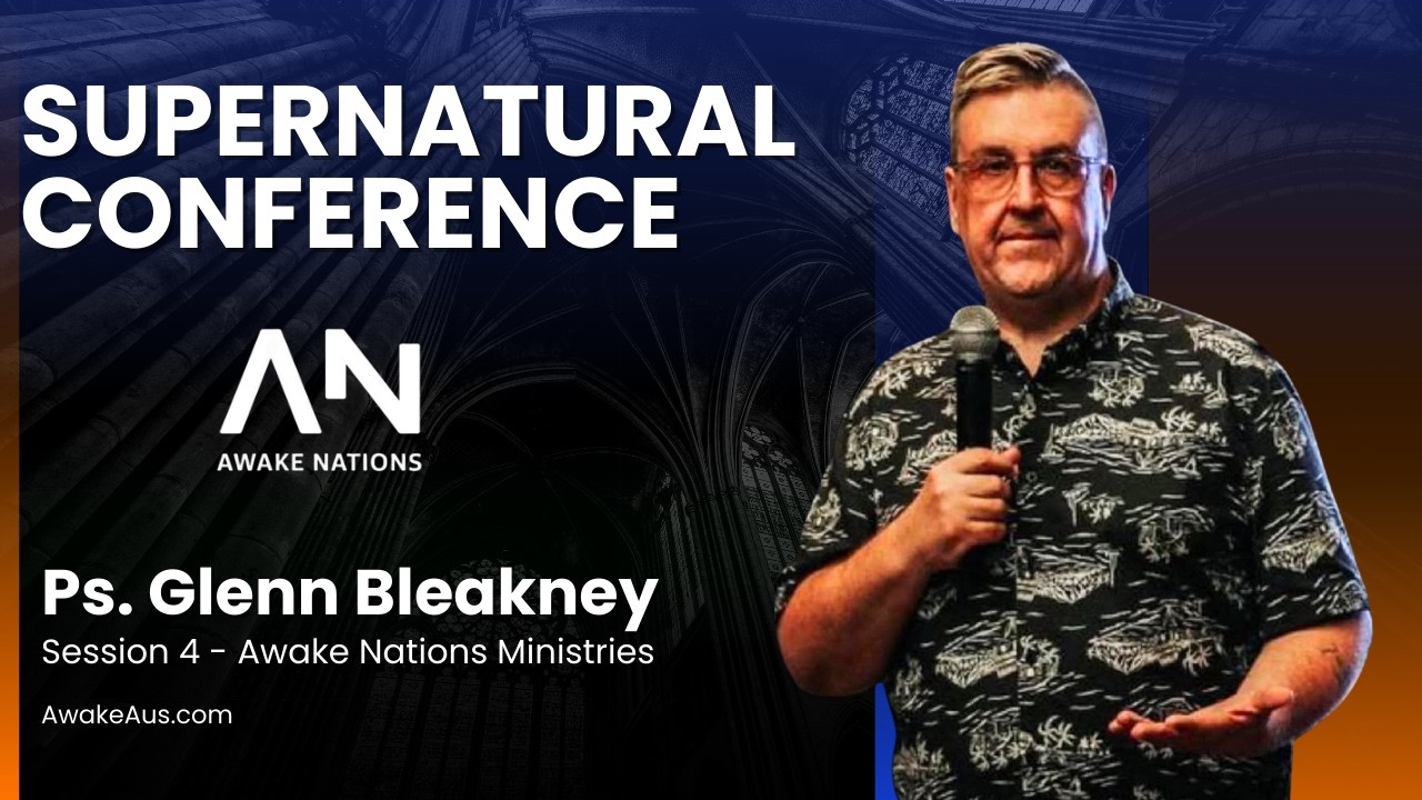 Session 4 - From Secret Place to Holy Fire | Glenn Bleakney