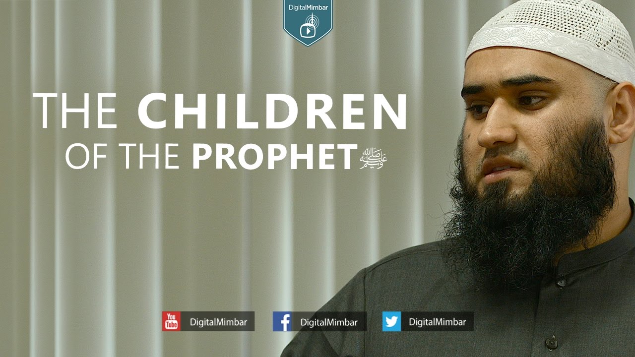The Children of the Prophet  (ﷺ) - Yousaf Jahangir