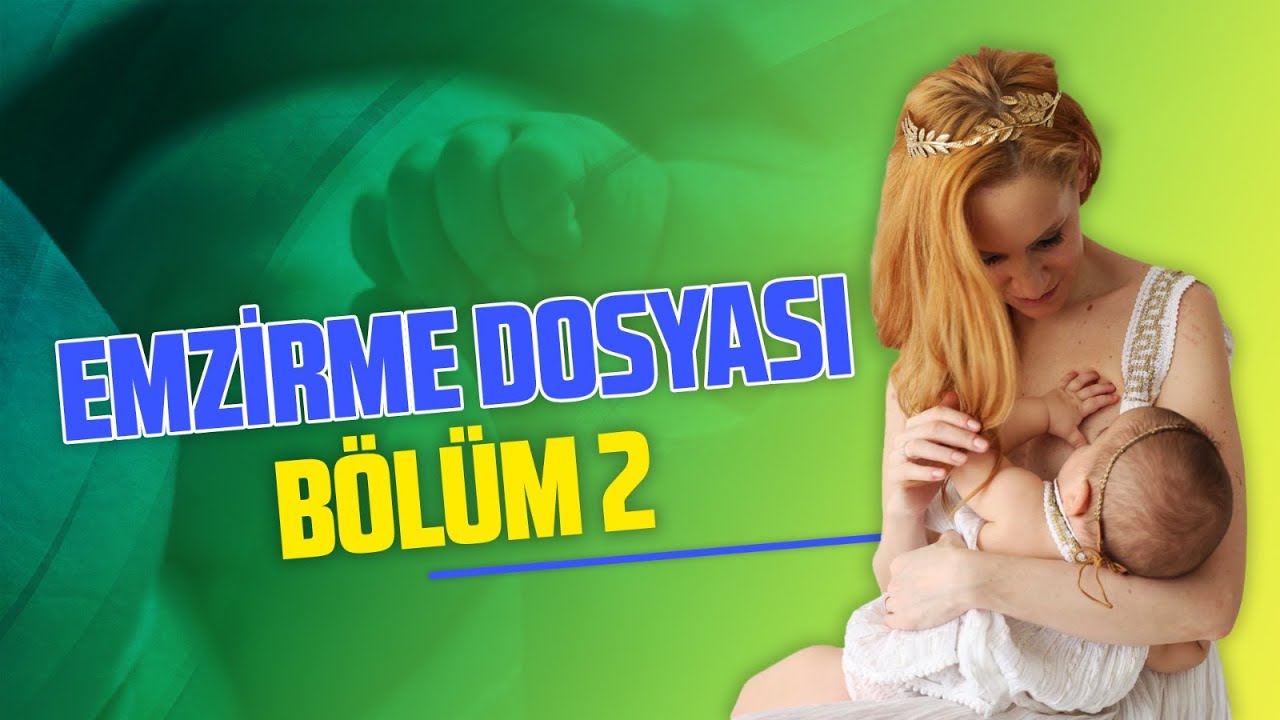 Emzirme Dosyası | Bölüm 2 | Gizem Erbirer