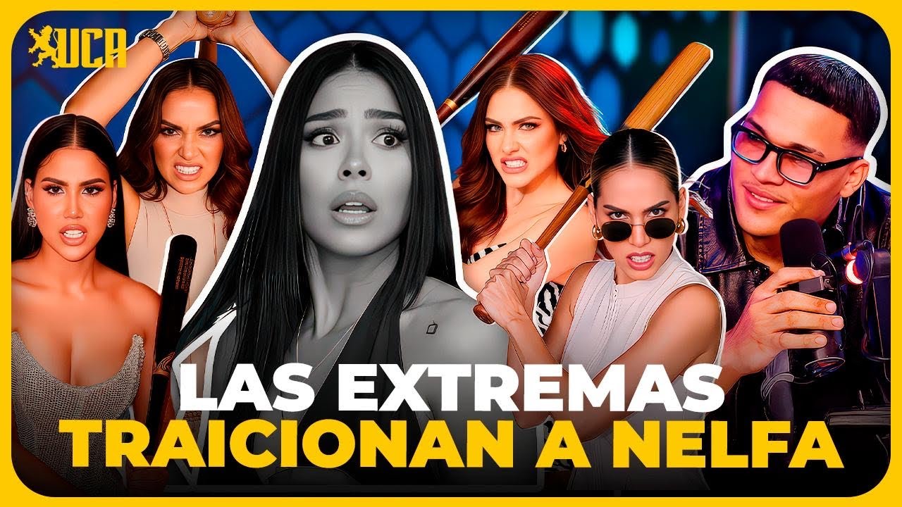 LAS EXTREMAS TRAICIONAN A NELFA NUÑEZ CON EBENEZER 