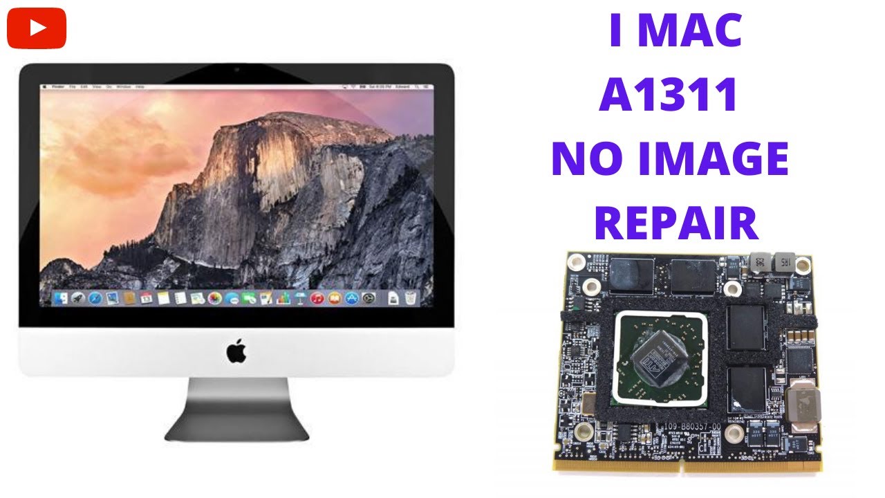 I MAC A1311 2010 MODEL GPU REPAIR