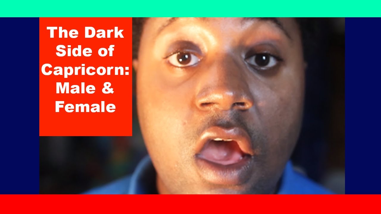 The Dark Side of Capricorn [Capricorn Man & Capricorn Woman]