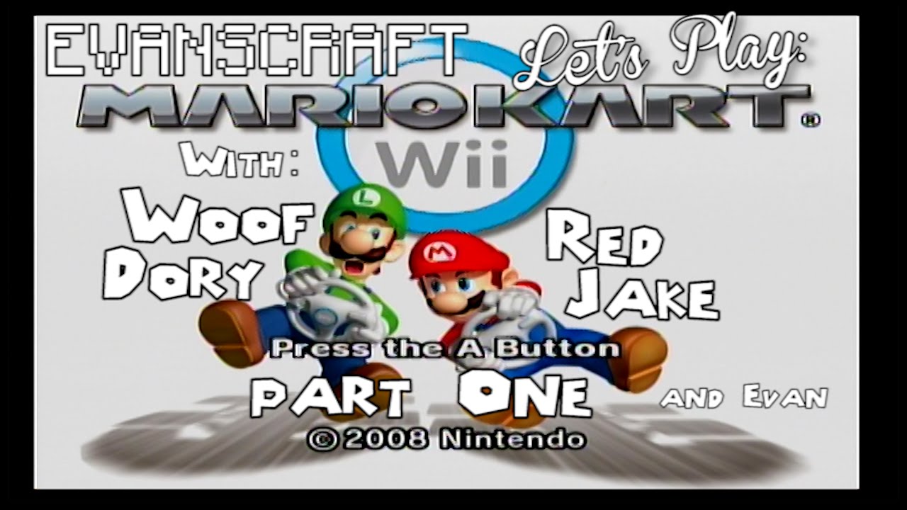Evanscraft Let's Play: Mario Kart Wii: Part 1