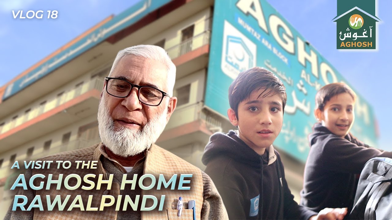 A Visit to the Orphanage | Aghosh Home | Aghosh Al-Khidmat Rawalpindi