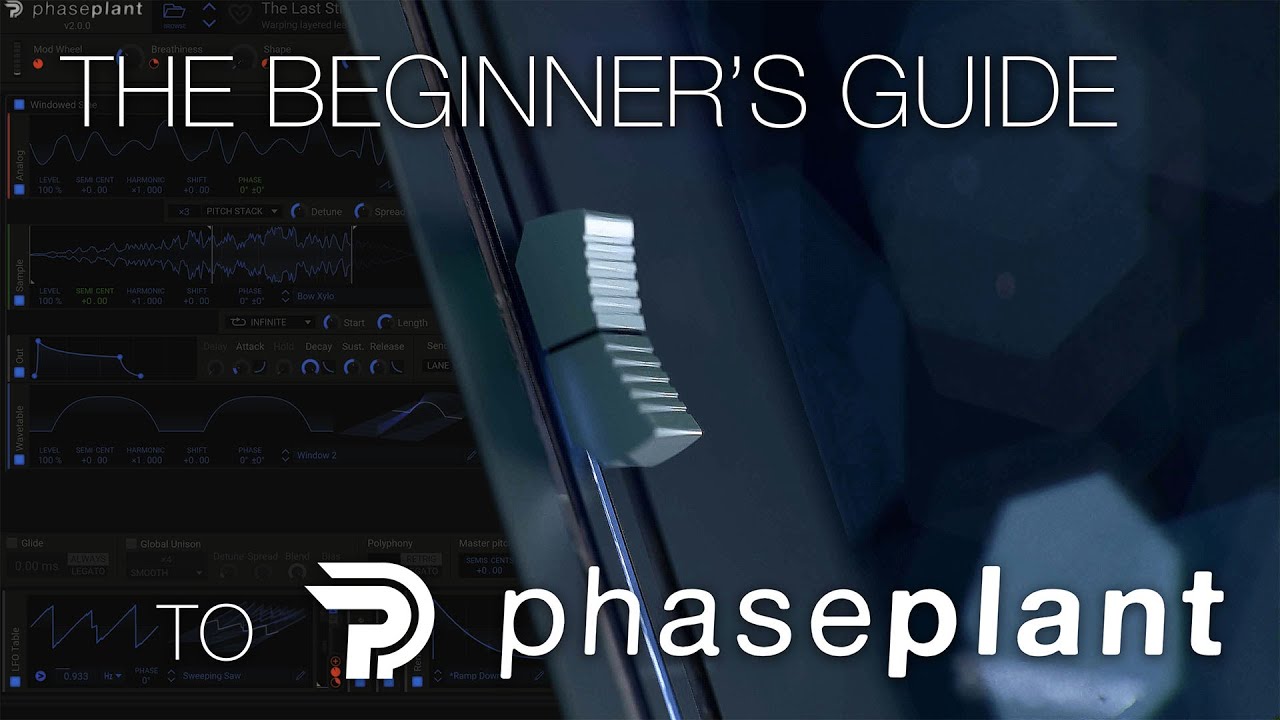 01 Start Here – Beginner's Guide to Phase Plant