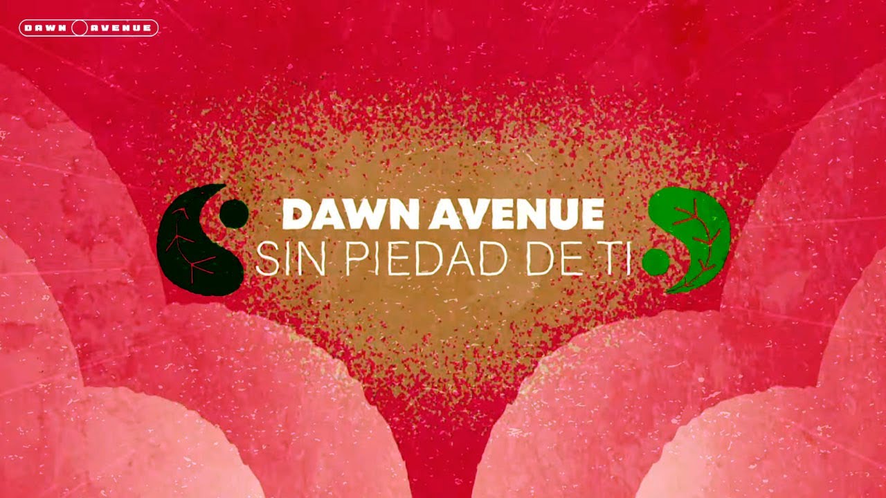 Dawn Avenue - Sin Piedad De Ti (Lyric Video)